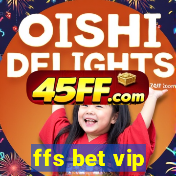 ffs bet vip